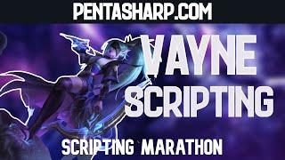 Vayne Scripting Marathon #4 [PentaSharp]
