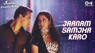 Jaanam Samjha Karo | Salman Khan | Urmila | Anu Malik | Hema Sardesai | 90's hits Hindi Songs