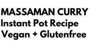Vegetarian Thai Massaman Curry in Instant Pot (Recipe link in description)