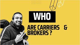 WHO ARE CARRIERS & BROKERS IN TRUCKING ?#punjabi #introduction Playlist - Dispatching 101 E-Learning