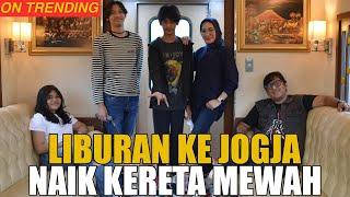 LIBURAN KE JOGJA SEWA KERETA WISATA SATU GERBONG.. MEWAH & NYAMAN BANGET