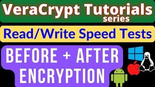 Read & Write Speed before & after Veracrypt Encryption | VeraCrypt Encryption Algorithm Performance