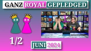 Ganz royal gepledgedJuni 2024 - Teil 1