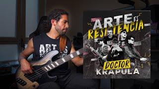 Doctor Krápula - Arte Es Resistencia | Bass Playthrough