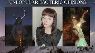 Ten Unpopular Occult & Pagan Opinions