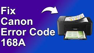 How To Fix Canon Error Code 168A - Meaning, Causes, & Solutions (Proven Fix!)