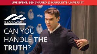 Can You Handle the Truth? | Ben Shapiro