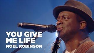 You Give Me Life - Noel Robinson