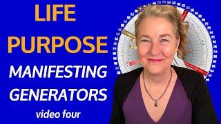 LIFE PURPOSE for MANIFESTING GENERATORS based in your HUMAN DESIGN