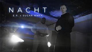 E.R. feat. Sugar MMFK - Nacht (prod. by trico) [Official Video]