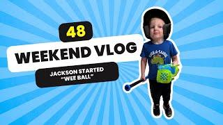 Weekend Vlog 48 | Jackson Starts "Wee Ball" | Preparing for Disney World