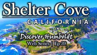 Discover Humboldt: Shelter Cove, California | Ep 39