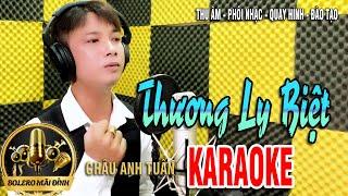 Karaoke Tone Nam - Thương Ly Biệt - Châu Anh Tuấn | Bolero Mãi Đỉnh