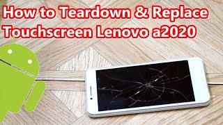 How to Teardown and Replace Glass Touchscreen Android Lenovo a2020 #service vlog 12