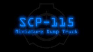 SCP-115 - Miniature Dump Truck