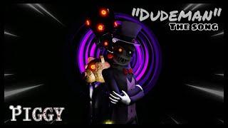 Piggy: "Dudeman" The Song (Animated)