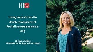 Saving my family from the deadly consequences of familial hypercholesterolemia (FH)