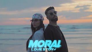 MORAL - LOVE STORY ( official music video )