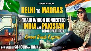 Grand Trunk Express Train which connected Pakistan & India before Partition | Delhi to Chennai train