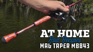 The Best All-Around Bass Fishing Rod | Mud Hole CUSTOM ROD RECIPES | Mag Taper MB843-MHX