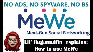 Lil' Ragamuffin Explains: How to use MeWe