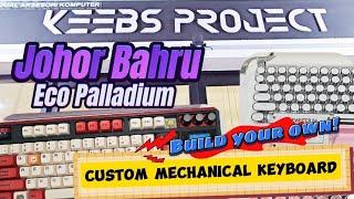 KEEBS PROJECT - Custom Mechanical Keyboard, Switch, Keycaps | #johorbahru | Eco Palladium