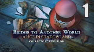 Bridge to Another World 3: Alice in Shadowland CE [01] Let's Play Walkthrough - Part 1 #HOPA