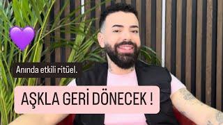 AŞKLA GERİ GELECEK | En Etkili Geri Döndürme Ritüeli RİTÜELLER