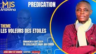  LES VOLEURS DES ETOILES /CULTE D'ADORATION DU 8 /09/2024/MJS/ FR ÉCCLESIASTE NGOY FAHIDA