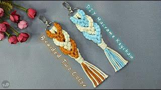 DIY Macrame Keychain Braided Two Color | Macrame Keychain Tutorial