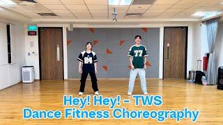 hey! hey! - TWS | Dance Fitness Choreography | Zumba | K-pop | Workout | Cardio