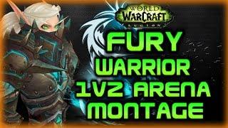 Evylyn - Legion Fury Warrior 1v2 Arena Montage - WOW legion beta 7.0 Warrior PVP pwnage