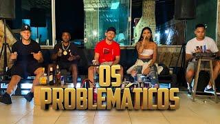 OS PROBLEMÁTICOS - MC MARCELLY| MC PQD| MC SMITH|MC ORELHA (FEAT. DJ DIEGO MPC)