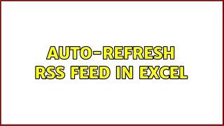 Auto-Refresh RSS Feed in Excel