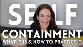 Emotional Self-Containment: What It Is & How To Practice It