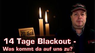 Blackout Stromausfall- 14 Tage ohne Strom - Was käme da auf uns zu?