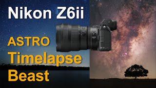 Nikon Z6ii Astro Timelapse Beast