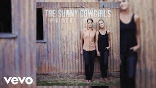 The Sunny Cowgirls - Go You Good Thing (Official Audio)