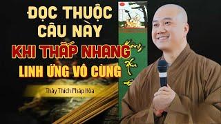 AI CŨNG NÊN ĐỌC CÂU NÀY Khi Thắp Nhang Cầu Gì Được Nấy - Linh Ứng Vô Cùng | Thầy Thích Pháp Hoà