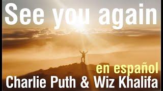 See you again - Charlie Puth (subtitulada)