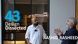 Design Dissected | #43 | Ft. Rashid Rasheed | The Fold Residence