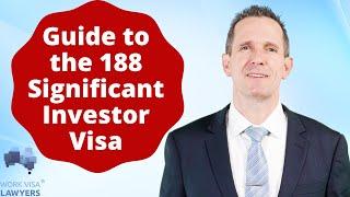 Guide to the 188 Significant Investor Visa - No age, English or points to get Australian SIV visa
