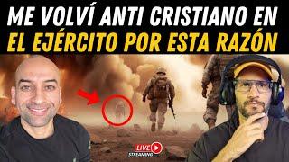 "Me volví ANTI CRISTIANO en el Ejército  por esta razón /Testimonio