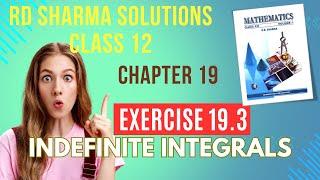 RD Sharma Solutions Class 12 Maths Chapter 19 Indefinite Integrals Ex 19.3 Part 3