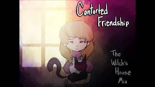 Contorted Friendship (The Witch's House Mix)