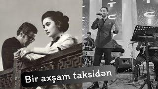 Şəhriyar Zadə. Bir axşam taksidən düşüb payıza. Toydan Canlı ifa