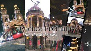 Cuenca Premium: European City in Ecuador? // ¡Cuenca Premium: Ciudad Europea en Ecuador? "