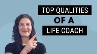 3 Top Qualities of an Effective Life Coach | Nancy Levin