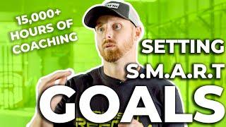 How to Set SMART Goals | Tips From Coach Eric - Over 15,000+ Hours of Coaching Experience!