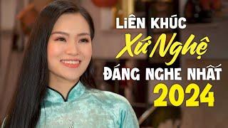 Liên Khúc Xứ Nghệ ĐÁNG NGHE NHẤT 2024 - Nhạc Dân Ca Trữ Tình Hay Nhất NGHE 1000 LẦN KHÔNG CHÁN